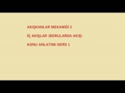 Ders - 1 ( İç Akışlar - Borularda Akış )