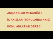 Ders - 3 ( İç Akışlar - Basınç Düşüşü ve Yük Kaybı )