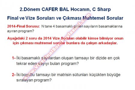 CAFER BAL Hocanın 2014 Yılının C Sharp Bütünleme Sınavında Çıkması Muhtemel Sorular