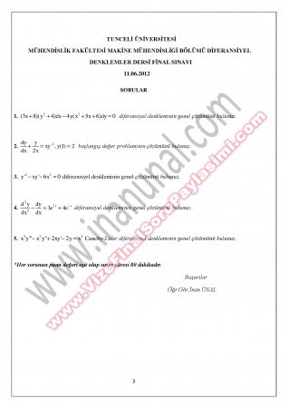 Tunceli Üniversitesi Mühendislik Matematiği Diferansiyel Denklemler 11.06.2012 - Final Soruları